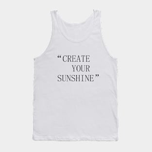 create your sunshine Tank Top